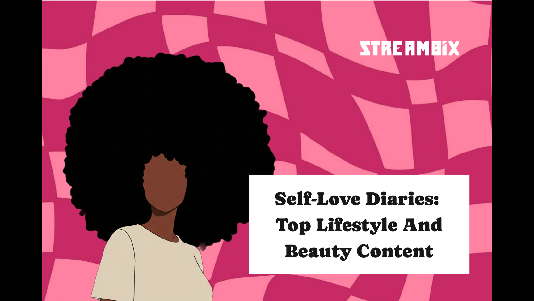 Self-Love Diaries: Top Lifestyle and Beauty Content