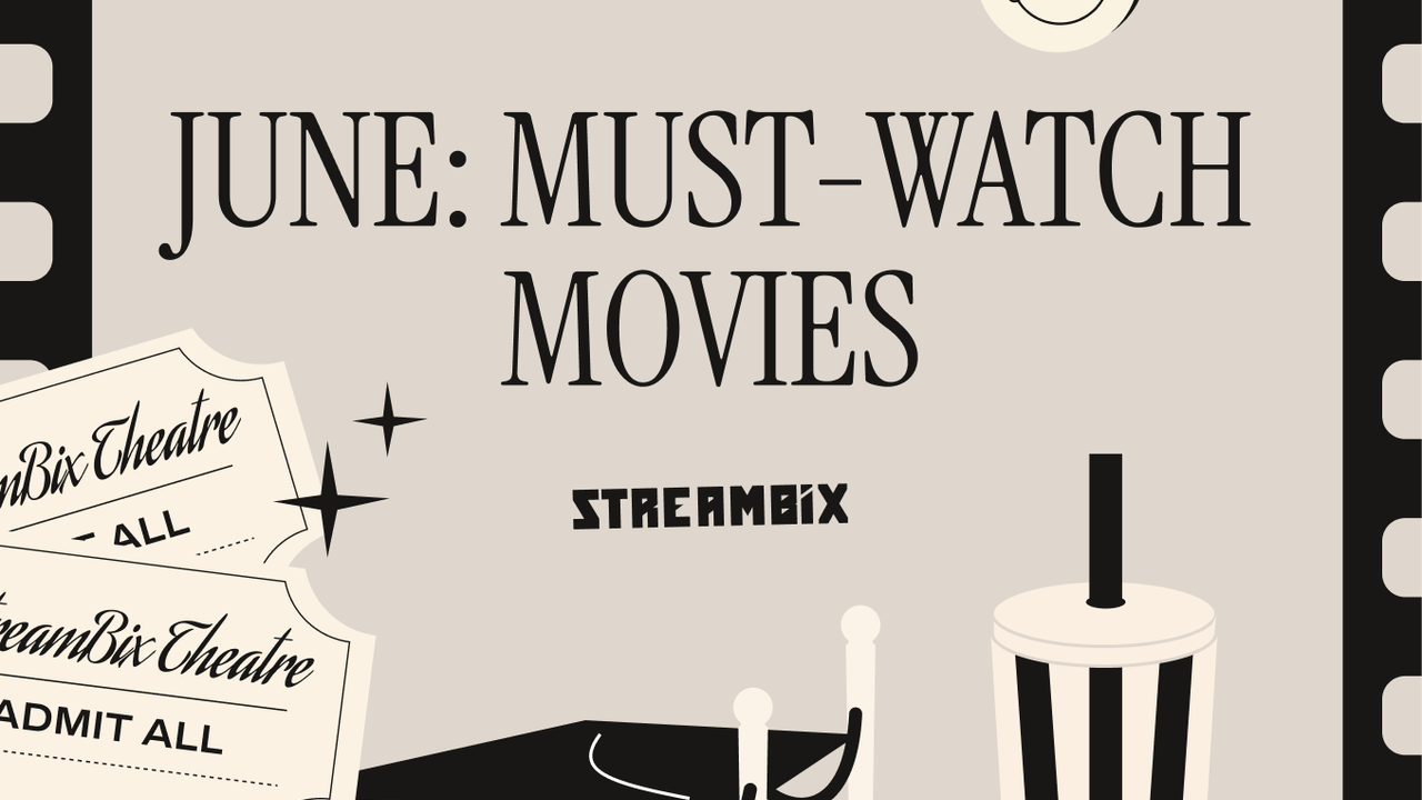 June: Must watch Movies